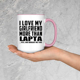 I Love My Girlfriend More Than Lapta - 15oz Accent Mug Pink