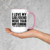 I Love My Girlfriend More Than Rope Climbing - 15oz Accent Mug Pink