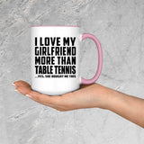I Love My Girlfriend More Than Table Tennis - 15oz Accent Mug Pink