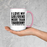 I Love My Girlfriend More Than Taxidermy - 15oz Accent Mug Pink