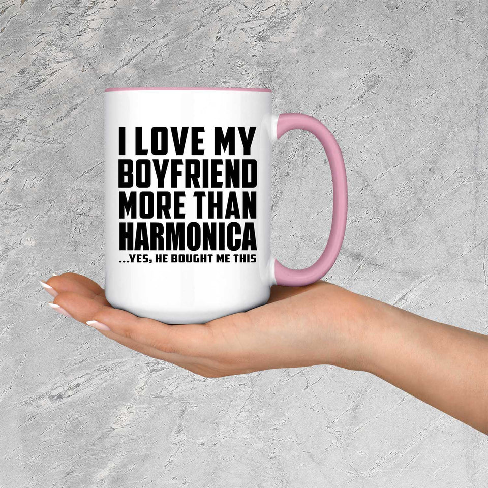 I Love My Boyfriend More Than Harmonica - 15oz Accent Mug Pink