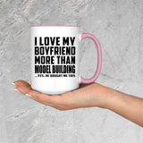 I Love My Boyfriend More Than Model Building - 15oz Accent Mug Pink