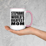 Stephanie World's Okayest Mom - 15oz Accent Mug Pink