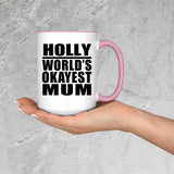 Holly World's Okayest Mum - 15oz Accent Mug Pink