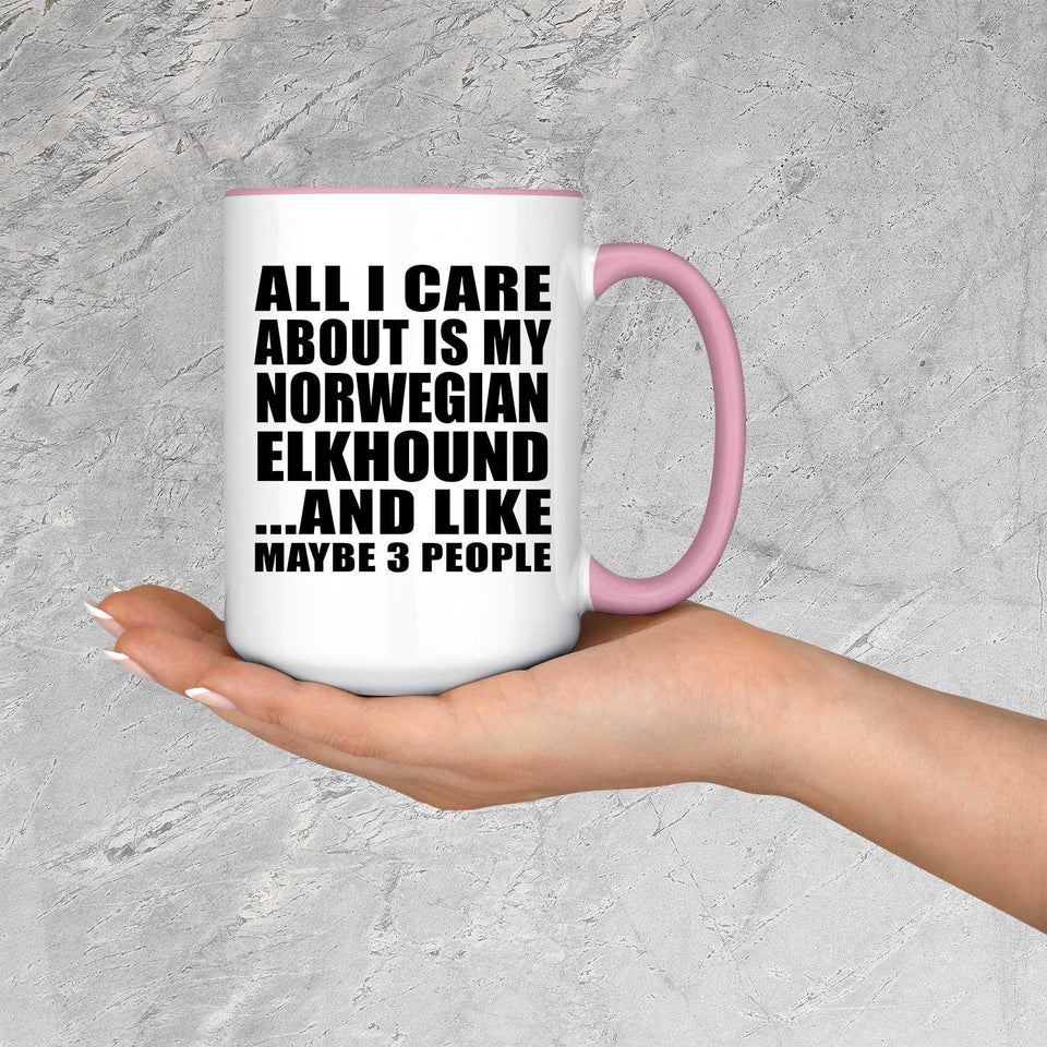 All I Care About Is My Norwegian Elkhound - 15oz Accent Mug Pink