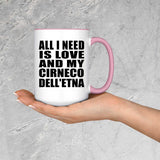 All I Need Is Love And My Cirneco Dell'etna - 15oz Accent Mug Pink