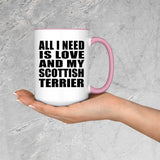 All I Need Is Love And My Scottish Terrier - 15oz Accent Mug Pink