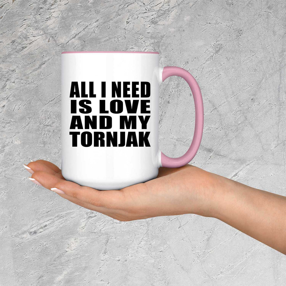 All I Need Is Love And My Tornjak - 15oz Accent Mug Pink