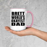 Brett World's Okayest Dad - 15oz Accent Mug Pink