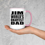 Jim World's Okayest Dad - 15oz Accent Mug Pink