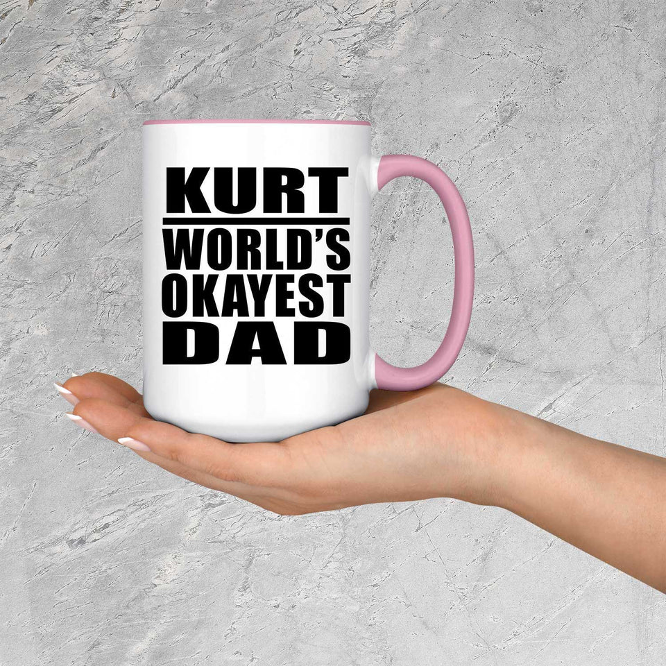 Kurt World's Okayest Dad - 15oz Accent Mug Pink