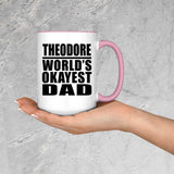 Theodore World's Okayest Dad - 15oz Accent Mug Pink