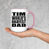 Tim World's Okayest Dad - 15oz Accent Mug Pink