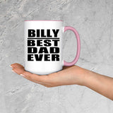 Billy Best Dad Ever - 15oz Accent Mug Pink