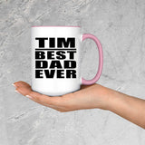 Tim Best Dad Ever - 15oz Accent Mug Pink