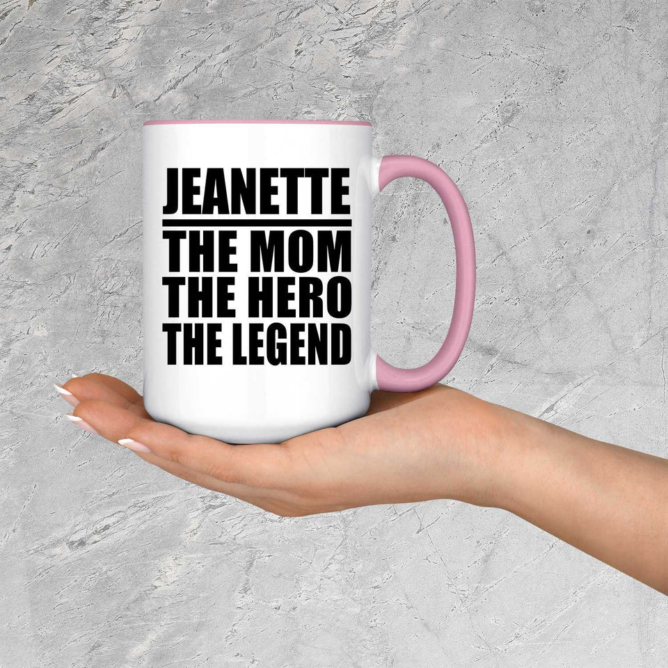 Jeanette The Mom The Hero The Legend - 15oz Accent Mug Pink