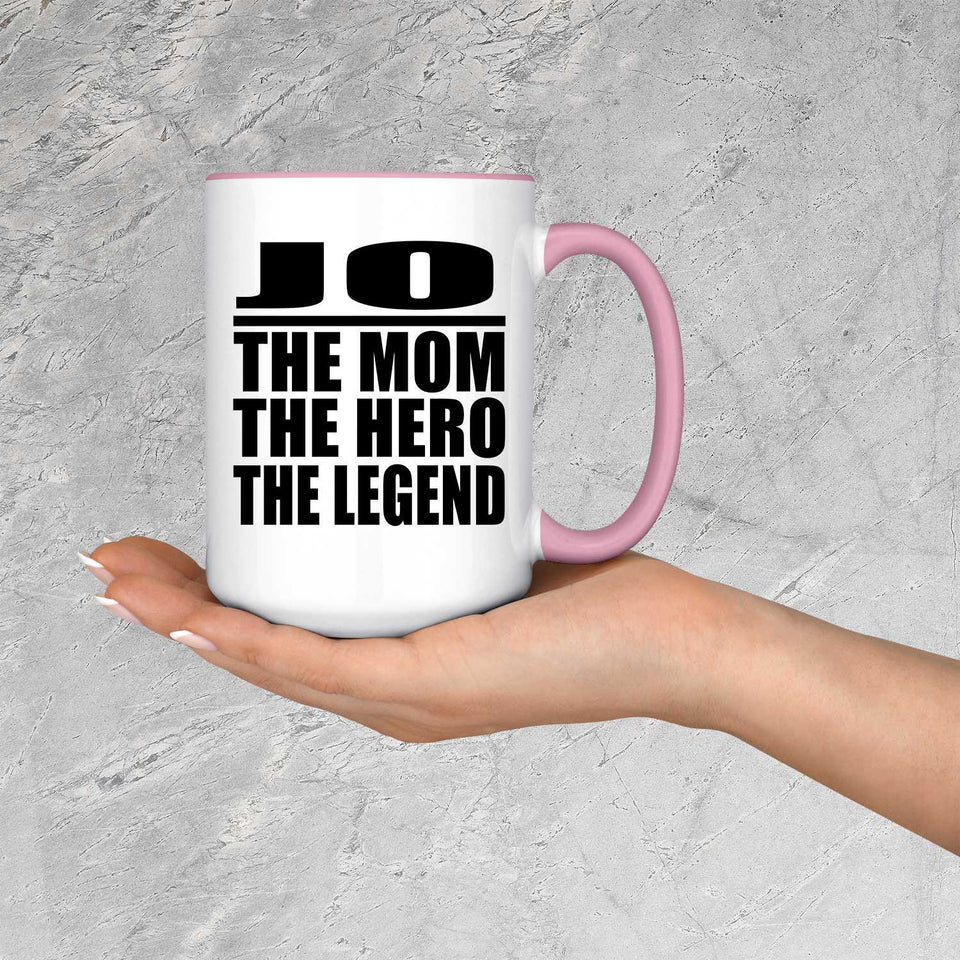 Jo The Mom The Hero The Legend - 15oz Accent Mug Pink