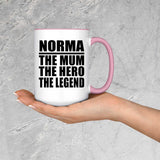 Norma The Mum The Hero The Legend - 15oz Accent Mug Pink
