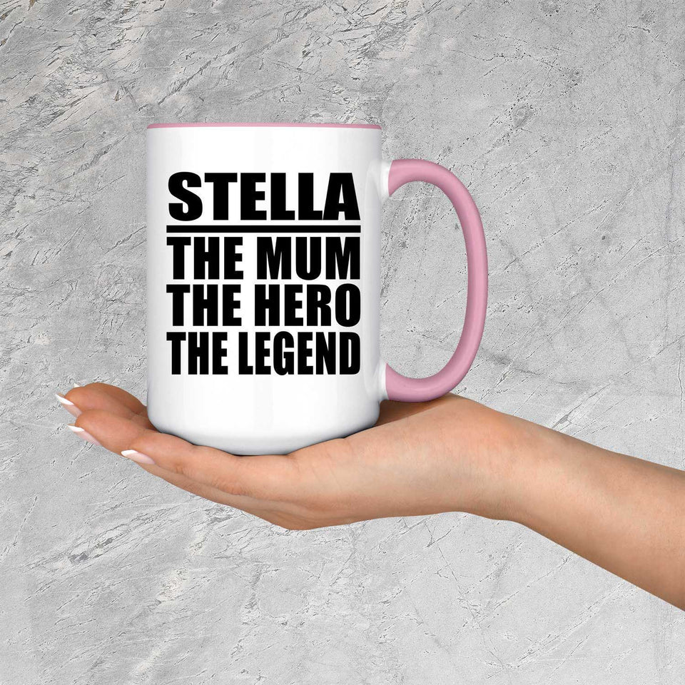 Stella The Mum The Hero The Legend - 15oz Accent Mug Pink