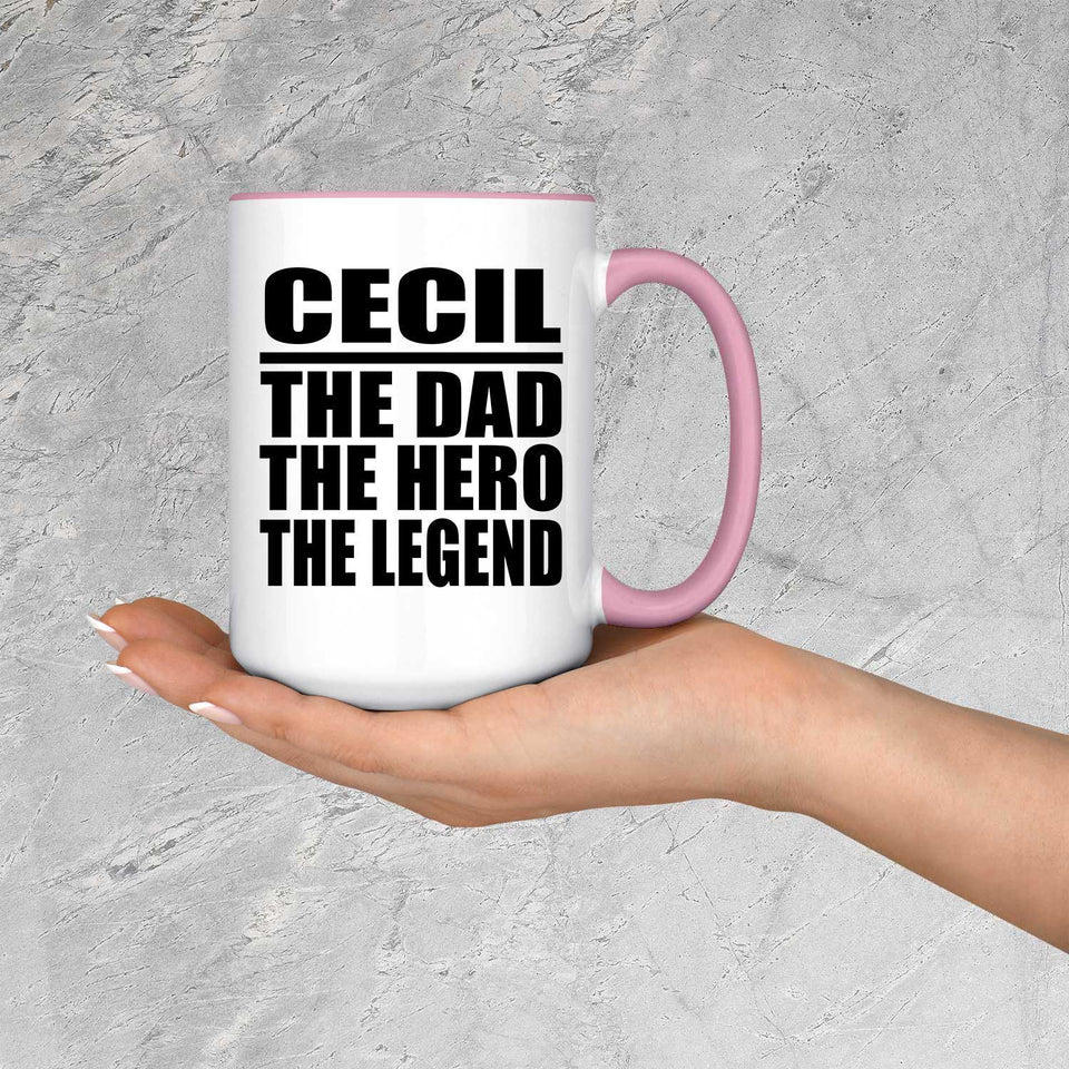 Cecil The Dad The Hero The Legend - 15oz Accent Mug Pink