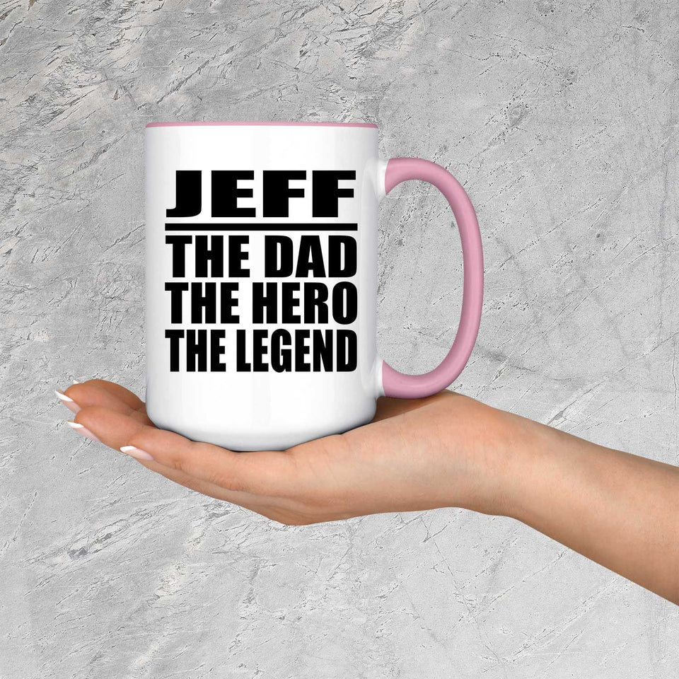 Jeff The Dad The Hero The Legend - 15oz Accent Mug Pink