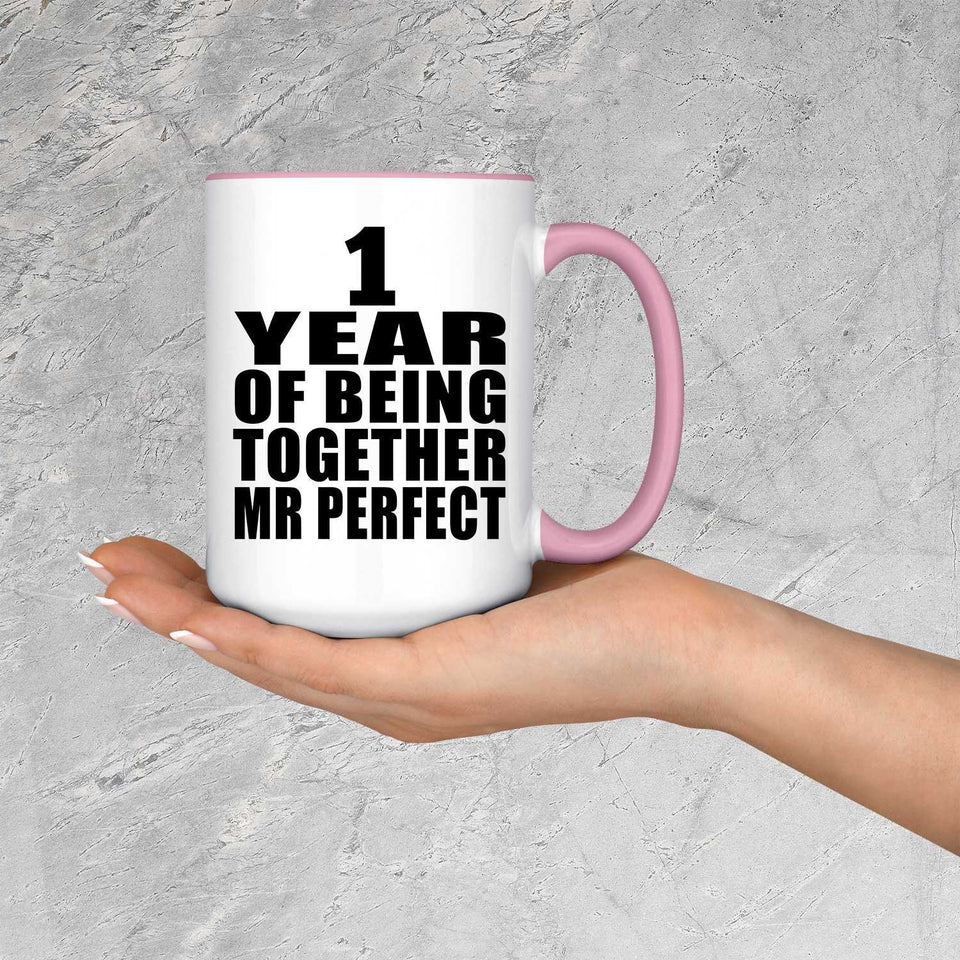 1st Anniversary 1 Year Of Being Mr Perfect - 15oz Accent Mug Pink