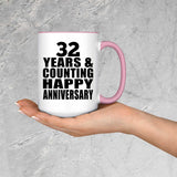 Happy 32nd Anniversary 32 Years & Counting - 15oz Accent Mug Pink
