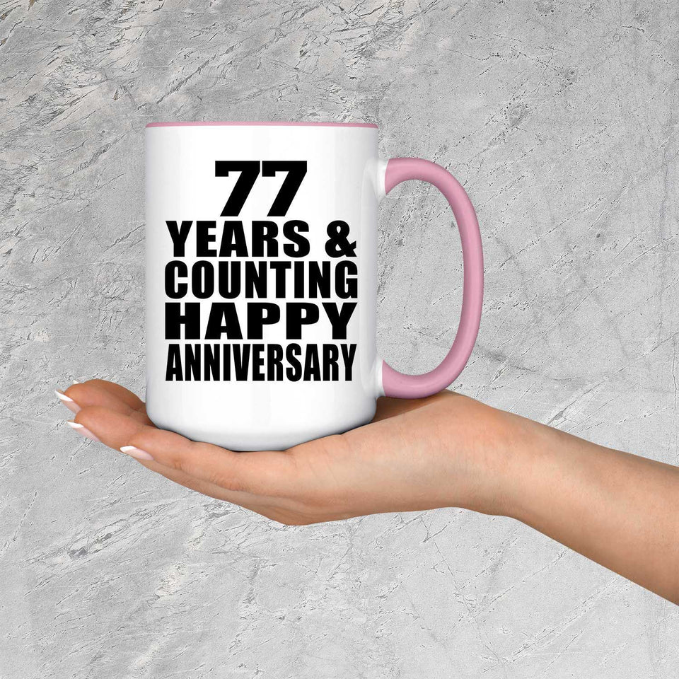 Happy 77th Anniversary 77 Years & Counting - 15oz Accent Mug Pink