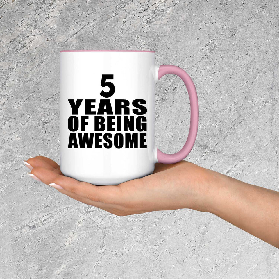 5th Birthday 5 Years Of Being Awesome - 15oz Accent Mug Pink