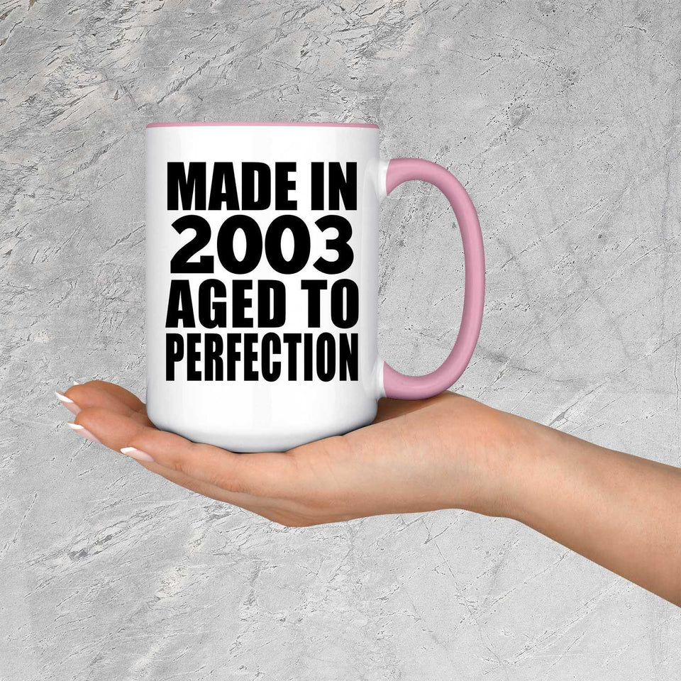 21st Birthday Made In 2003 Aged to Perfection - 15oz Accent Mug Pink