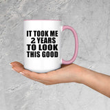 2nd Birthday Took Me 2 Years To Look This Good - 15oz Accent Mug Pink