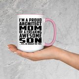 Proud Architect Mom Of Awesome Son - 15oz Accent Mug Pink