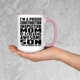 Proud Construction Inspector Mom Of Awesome Son - 15oz Accent Mug Pink
