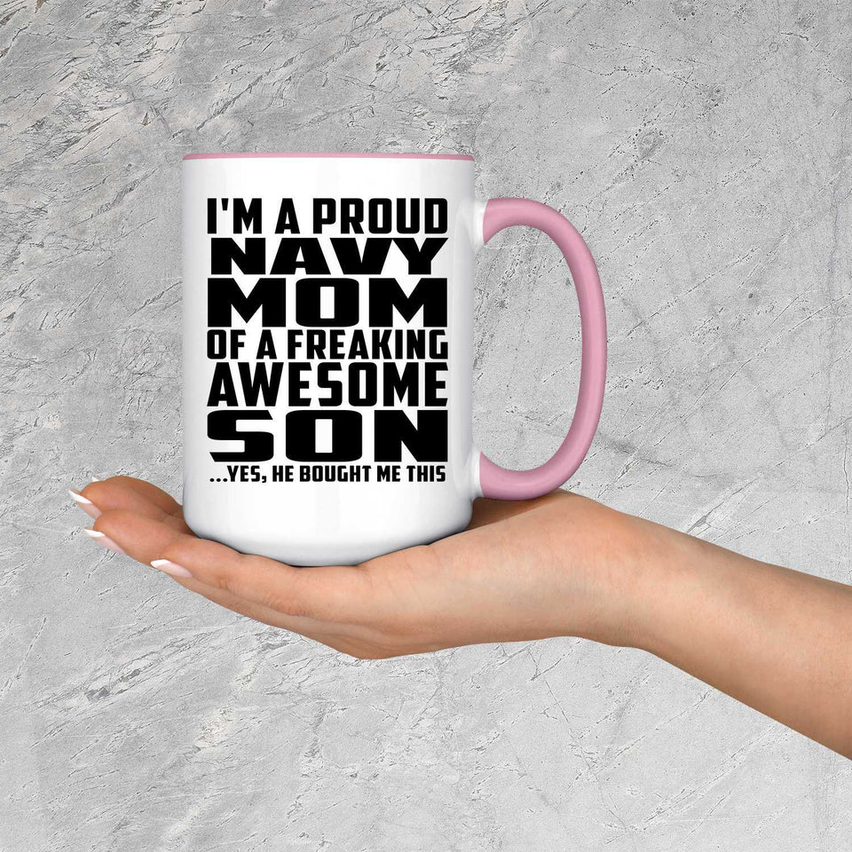 Proud Navy Mom Of Awesome Son - 15oz Accent Mug Pink