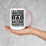 Proud Industrial Engineer Dad Of Awesome Daughter - 15oz Accent Mug Pink