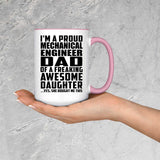 Proud Mechanical Engineer Dad Of Awesome Daughter - 15oz Accent Mug Pink