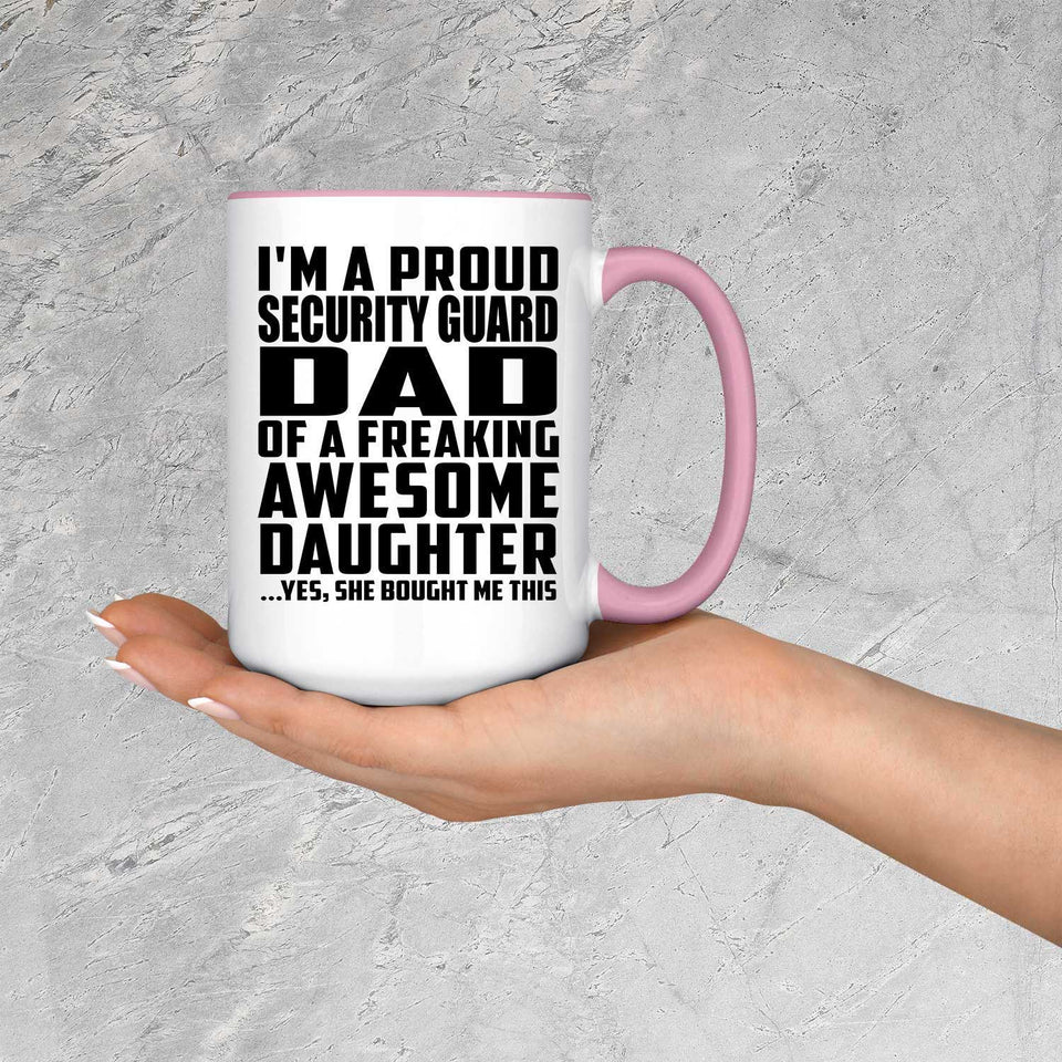Proud Security Guard Dad Of Awesome Daughter - 15oz Accent Mug Pink