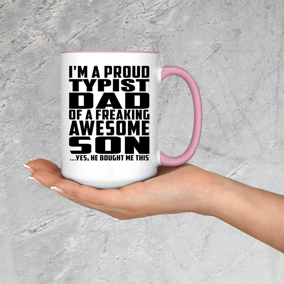 Proud Typist Dad Of Awesome Son - 15oz Accent Mug Pink