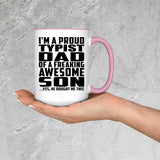 Proud Typist Dad Of Awesome Son - 15oz Accent Mug Pink