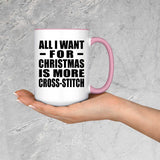 All I Want For Christmas Is More Cross-Stitch - 15oz Accent Mug Pink