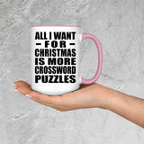 All I Want For Christmas Is More Crossword Puzzles - 15oz Accent Mug Pink