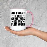 All I Want For Christmas Is My Plott Hound - 15oz Accent Mug Pink