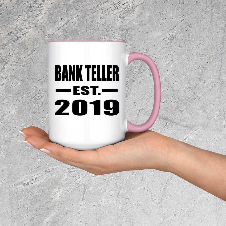 Bank Teller Established EST. 2019 - 15oz Accent Mug Pink