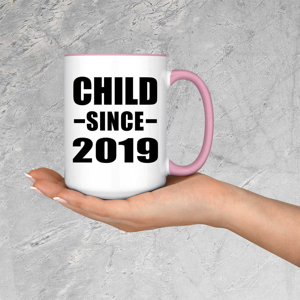Child Since 2019 - 15oz Accent Mug Pink