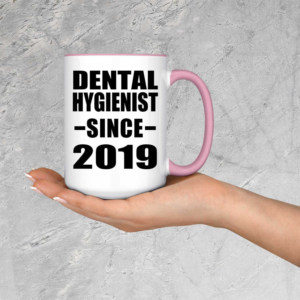 Dental Hygienist Since 2019 - 15oz Accent Mug Pink