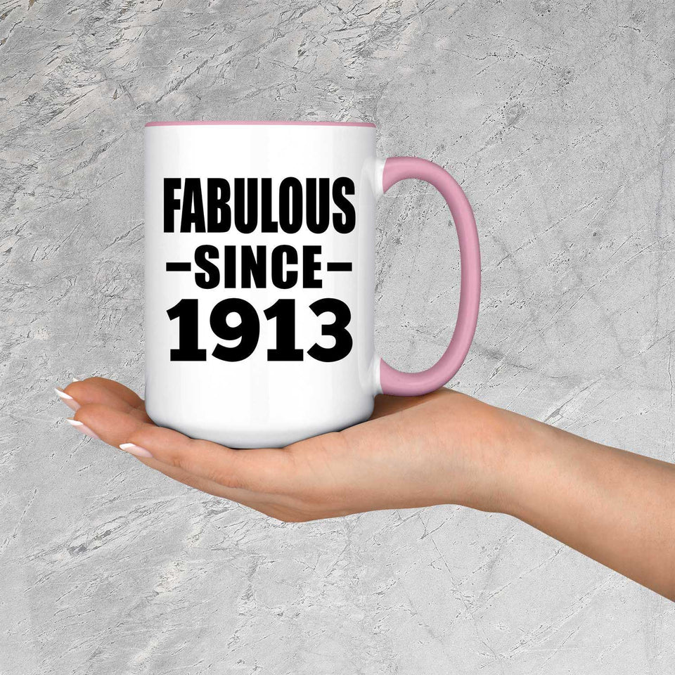 111th Birthday Fabulous Since 1913 - 15oz Accent Mug Pink