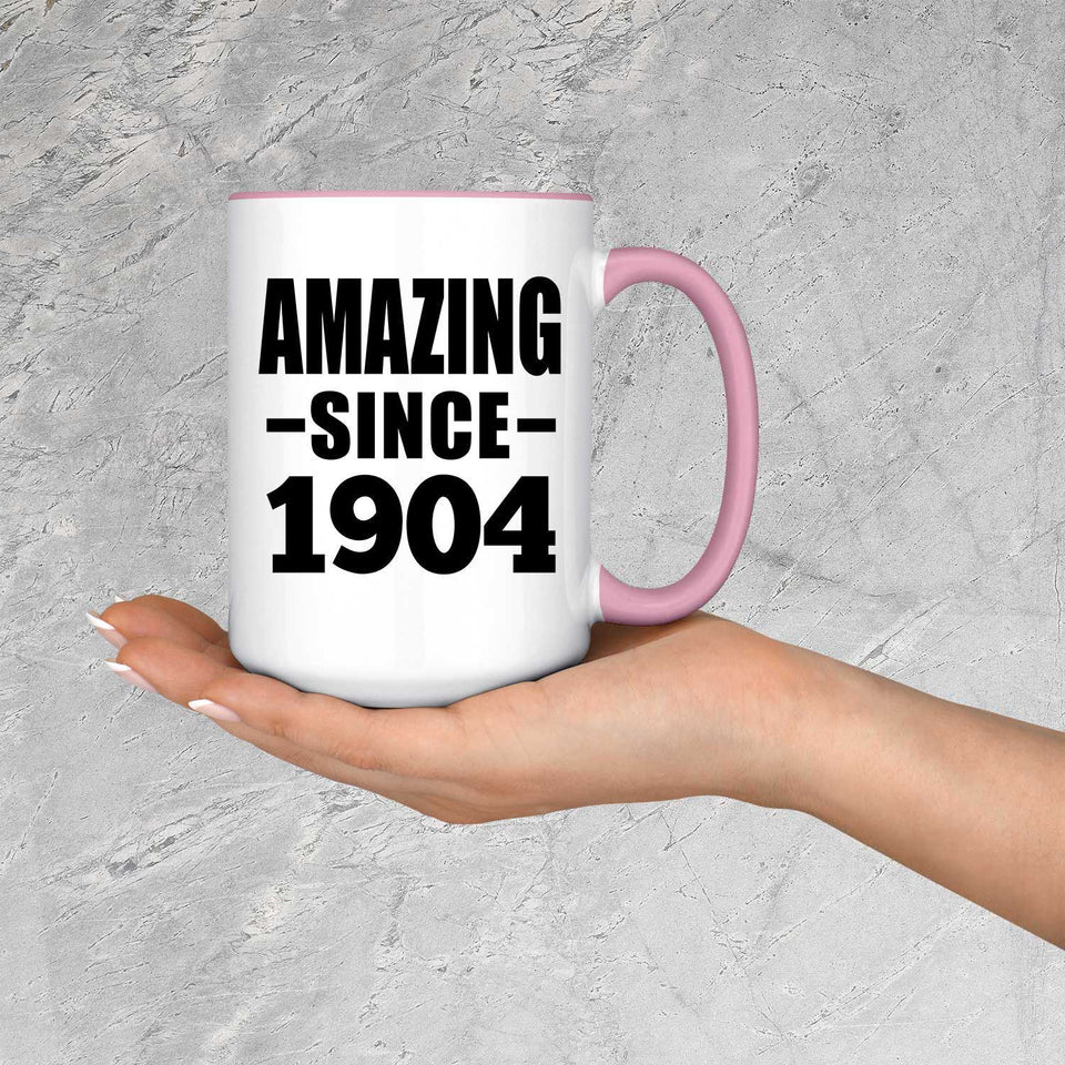 120th Birthday Amazing Since 1904 - 15oz Accent Mug Pink