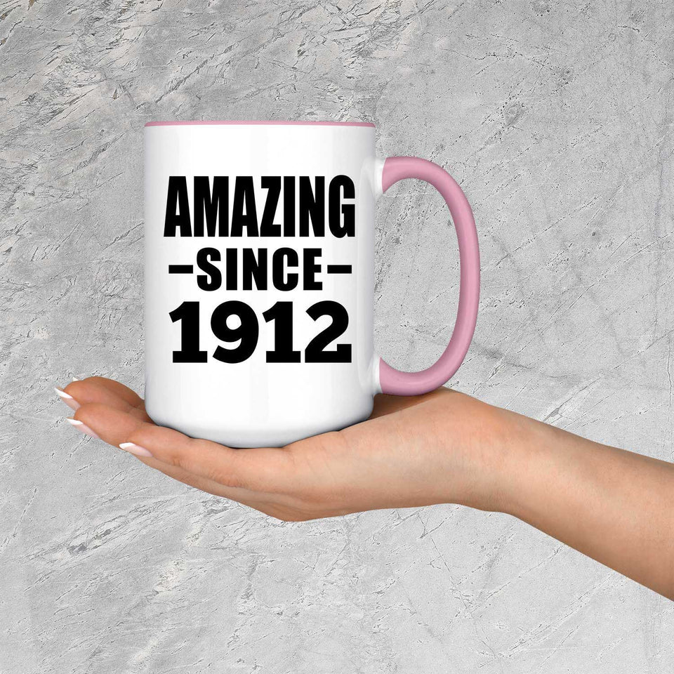 112th Birthday Amazing Since 1912 - 15oz Accent Mug Pink
