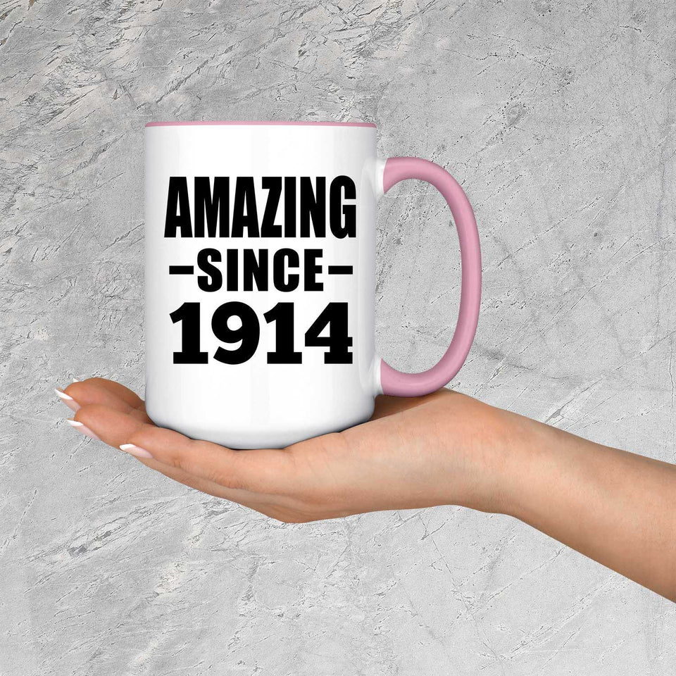 110th Birthday Amazing Since 1914 - 15oz Accent Mug Pink