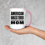 American Hairless Terrier Mom - 15oz Accent Mug Pink